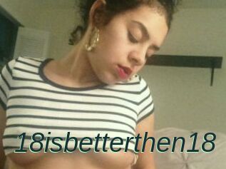18isbetterthen18