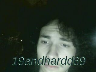 19andhardd69
