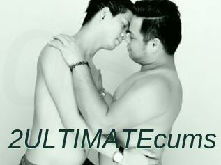 2ULTIMATEcums