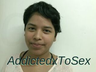 AddictedxToSex