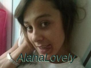 AlanaLovely