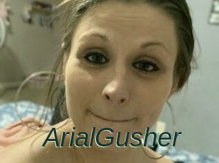 ArialGusher