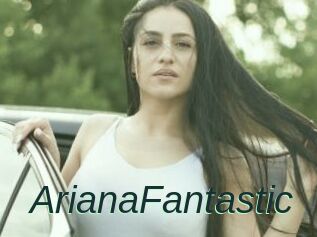 ArianaFantastic