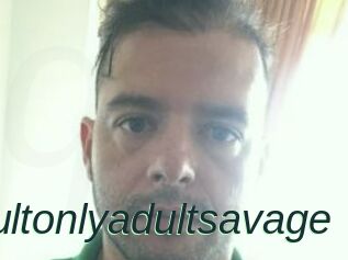 Adultonlyadultsavage