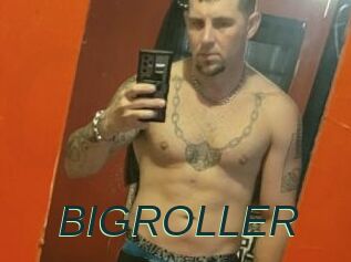 BIGROLLER