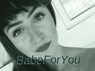 BabeForYou