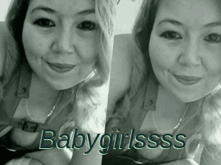 Babygirlssss