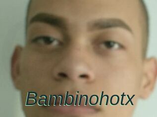 Bambinohotx