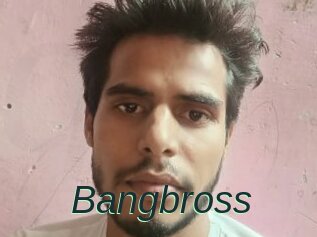 Bangbross