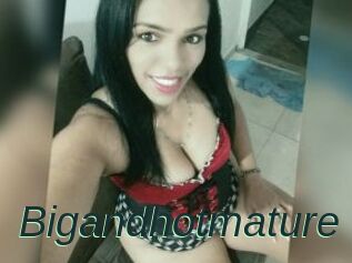 Bigandhotmature
