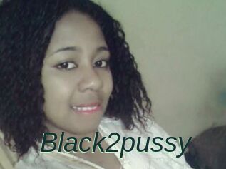 Black2pussy