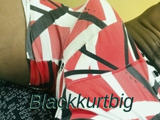 Blackkurtbig