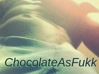 ChocolateAsFukk