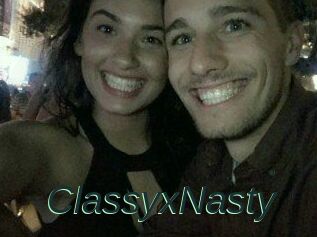 ClassyxNasty