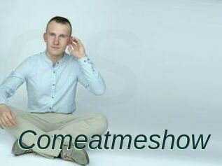 Comeatmeshow