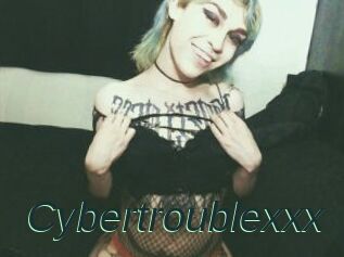 Cybertroublexxx