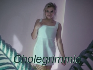 Cholegrimmie