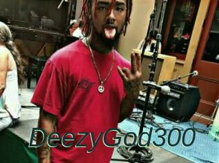 DeezyGod300