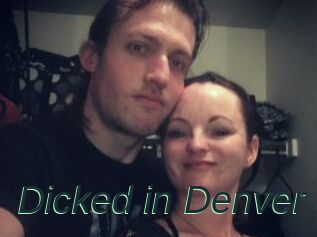 Dicked_in_Denver