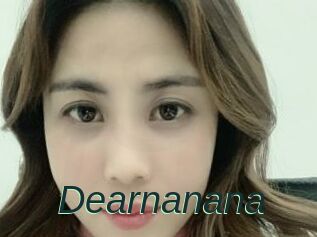 Dearnanana