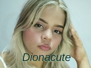 Dionacute