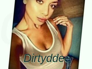 Dirtyddee