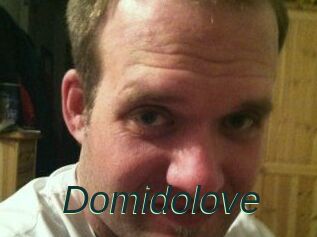 Domidolove
