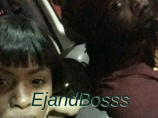 EjandBosss