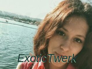 ExoticTwerk