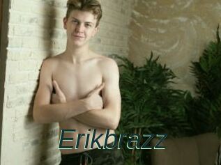 Erikbrazz
