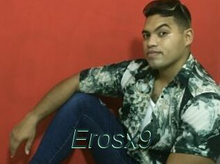Erosx9
