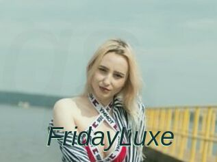 FridayLuxe