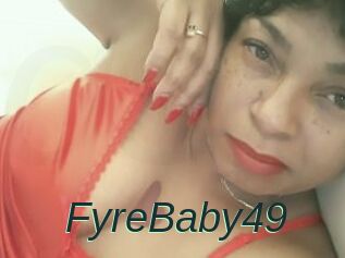 FyreBaby49