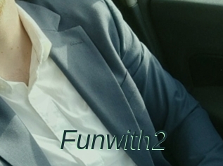 Funwith2