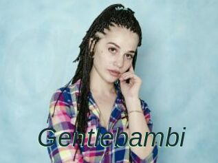 Gentlebambi