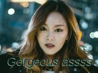 Gorgeous_assss