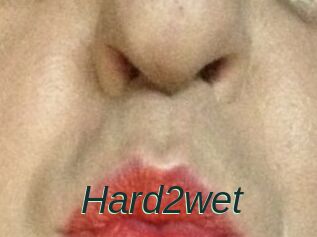 Hard2wet