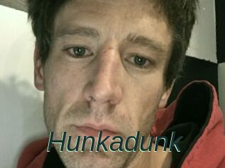 Hunkadunk