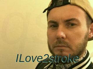 ILove2stroke