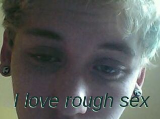 I_love_rough_sex