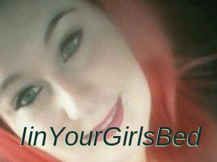 IinYourGirlsBed