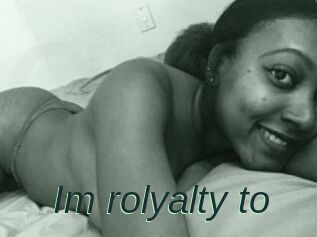 Im_rolyalty_to
