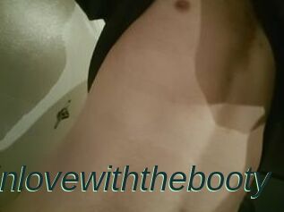 Iminlovewiththebooty