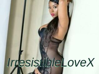 IrresistibleLoveX