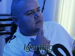 Igortbig