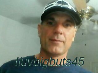 Iluvbigbuts45