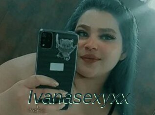 Ivanasexyxx
