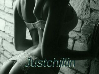 Justchillin