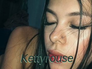 Kettyrouse