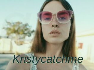 Kristycatchme